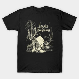 Turnpike Troubadours Desert Western Cactus Boots Music Quote T-Shirt